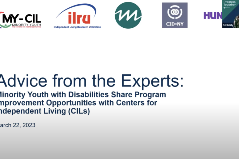 Advice from the Experts: Minority Youth with Disabilities Share Program Improvement Opportunities with CILs poster